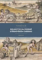 Rolnictvo na pozdně středověkém Chebsku: Sociální mobilita, migrace a procesy pustnutí