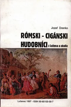 Rómski-cigánski hudobníci z Lučenca a okolia