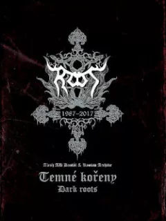 Root - Temné kořeny 1987 - 2017