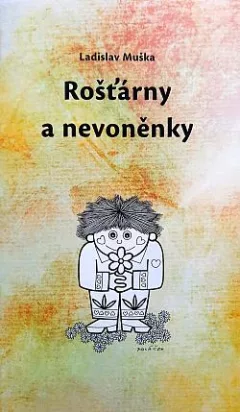 Rošťárny a Nevoněnky aneb Všechno je jinak