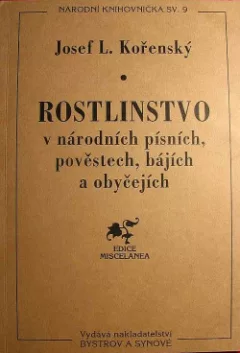 Rostlinstvo v národních písních, pověstech, bájích a obyčejích