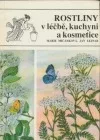 Rostliny v léčbě, kuchyni a kosmetice