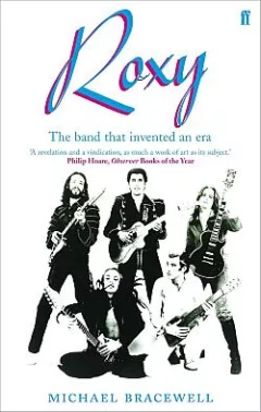 Roxy: The Band That Invented an Era