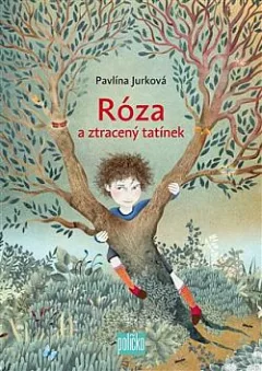 Róza a ztracený tatínek