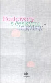 Rozhovory s českými lingvisty I.