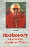 Rozhovory s kardinálem Miloslavem Vlkem