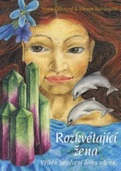 Rozkvétající žena - Příběh zasvěcení dívky v ženu