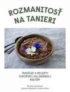 Rozmanitosť na tanieri: Tradície a recepty európskej kulinárskej kultúry