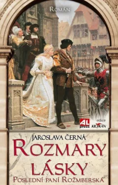 Rozmary lásky: Poslední paní Rožmberská