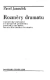 Rozměry dramatu - Autorský subjekt a vývojové proměny poetiky českého meziválečného dramatu