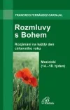 Rozmluvy s Bohem: Mezidobí (14.-18. týden)