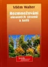 Rozmnožování okrasných stromů a keřů