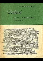 Rožná - kapitola z malířových vzpomínek