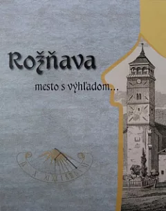 Rožňava: Mesto s výhľadom...