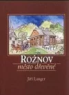 Rožnov, město dřevěné