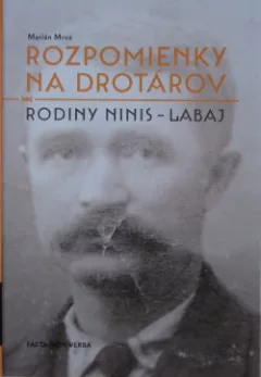 Rozpomienky na drotárov Rodiny Ninis-Labaj