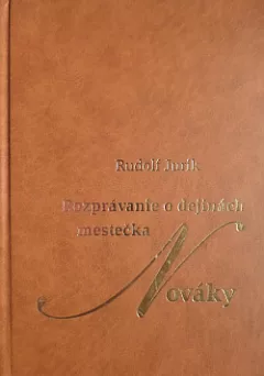 Rozprávanie o dejinách mestečka Nováky