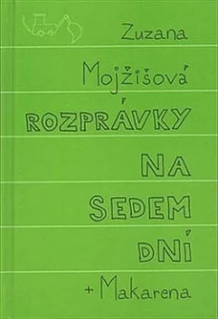 Rozprávky na sedem dní + Makarena