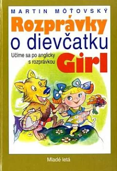 Rozprávky o dievčatku Girl - Učíme sa po anglicky s rozprávkou