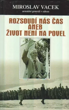 Rozsoudí nás čas aneb život není na povel