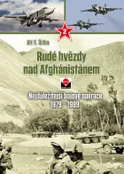 Rudé hvězdy nad Afghánistánem 2: Nejdůležitější bojové operace 1979–1989