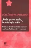 „Rudé právo psalo, že nás bylo málo...“