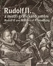 Rudolf II. a mistři grafického umění