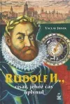Rudolf II., Císař, jehož čas uplynul