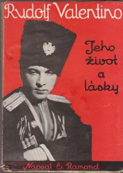 Rudolf Valentino Jeho život a lásky