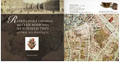 Rudolfínská lékarna Matyáše Borbonia na Koňském trhu očima archeologie