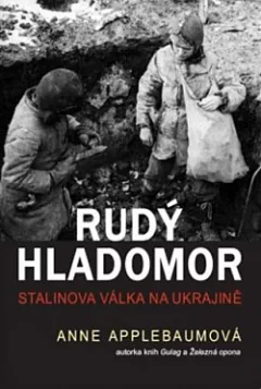Rudý hladomor: Stalinova válka na Ukrajině