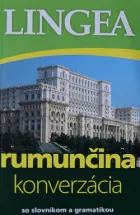 Rumunčina konverzácia - so slovníkom a gramatikou