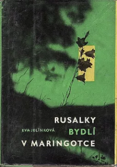Rusalky bydlí v maringotce