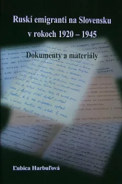 Ruskí emigranti na Slovensku v rokoch 1920 - 1945