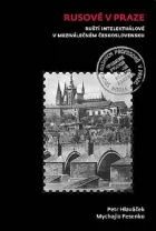 Rusové v Praze: Ruští intelektuálové v meziválečném Československu