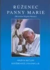 Růženec Panny Marie - (Rosarium Virginis Mariae): apoštolský list Svatého otce Jana Pavla II