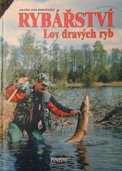 Rybářství : lov dravých ryb