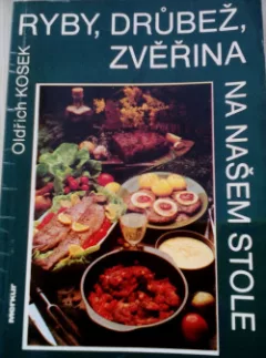 Ryby, drůbež, zvěřina na našem stole