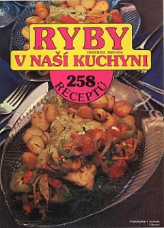 Ryby v naší kuchyni - 258 receptů