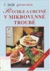 Rychle a chutně v mikrovlnné troubě