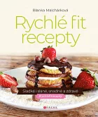 Rychlé fit recepty: Sladké i slané, snadné a zdravé