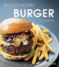 Rychlé večeře: Burgery