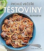 Rychlé večeře: Těstoviny
