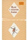 Rytíř v rezavém brnění – Aneb o muži, který našel sebe sama