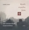 Rytíři svatého Jana aneb duše jihočeské krajiny kolem Radomyšle