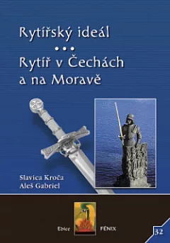 Rytířský ideál - Rytíř v Čechách a na Moravě