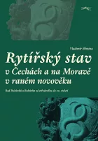 Rytířský stav v Čechách a na Moravě v raném novověku. Rod Bukůvků z Bukůvky od středověku do 20. století