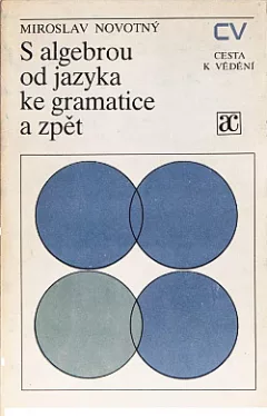 S algebrou od jazyka ke gramatice a zpět