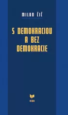 S demokraciou a bez demokracie