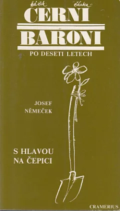 S hlavou na čepici: Černí baroni po deseti letech